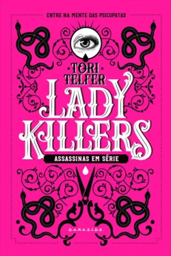 Resenha do Livro: Lady Killers. A Morte Veste Saia